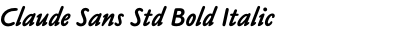 Claude Sans Std Bold Italic